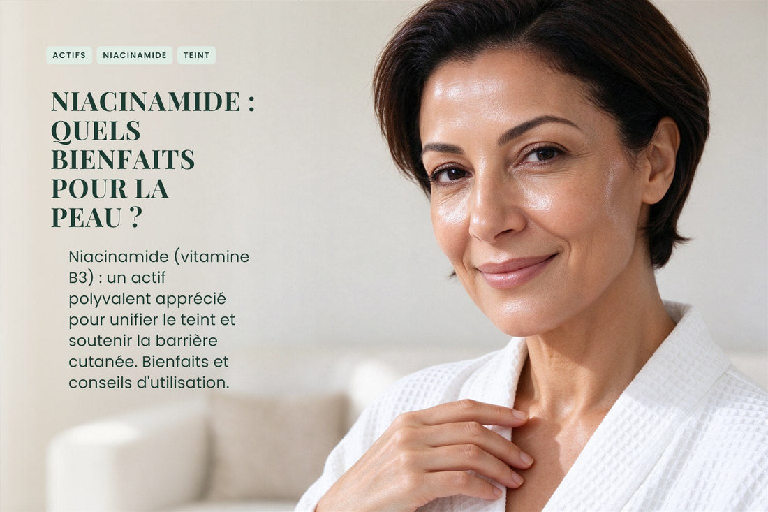 Niacinamide : quels bienfaits pour la peau ?