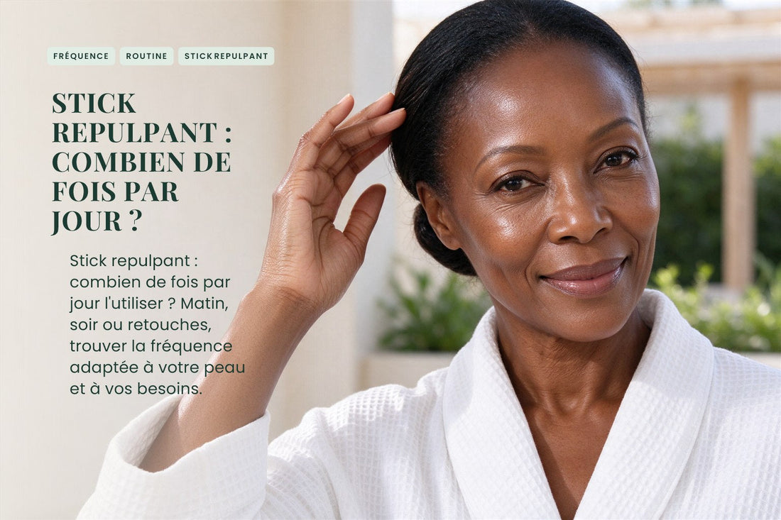 Stick repulpant : combien de fois par jour ?