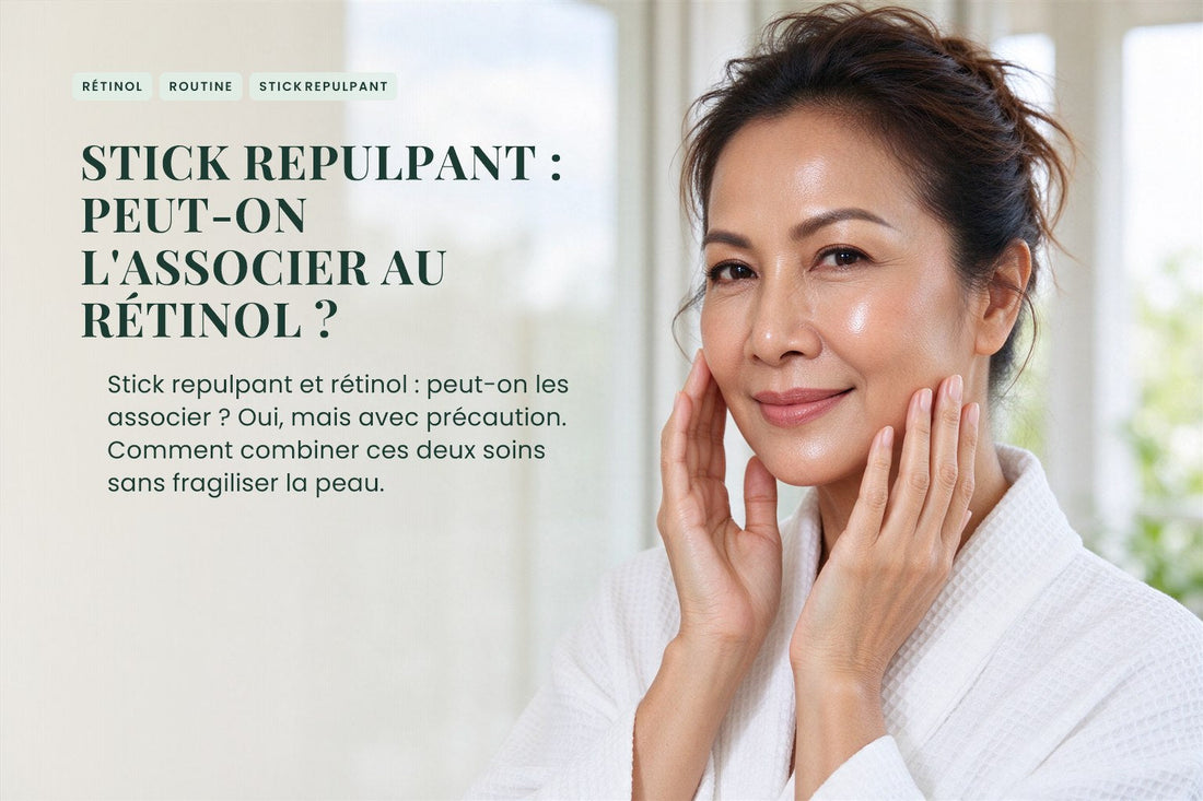 Stick repulpant : peut-on l'associer au rétinol ?