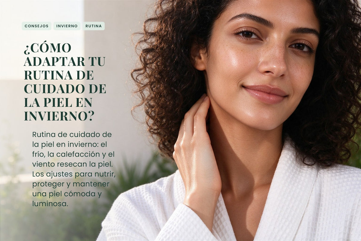 ¿Cómo adaptar tu rutina de cuidado de la piel en invierno?