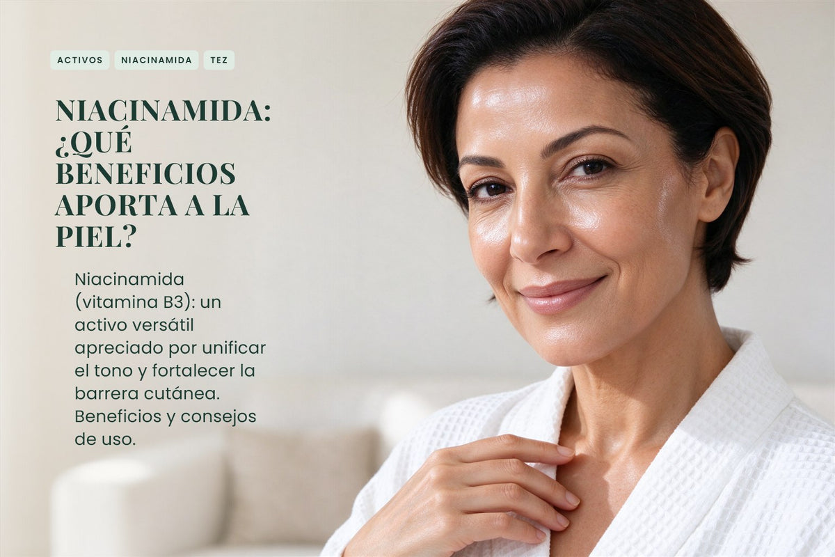 Niacinamida: ¿qué beneficios aporta a la piel?