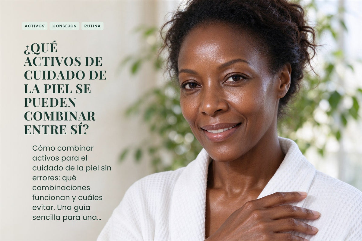¿Qué activos de cuidado de la piel se pueden combinar entre sí?